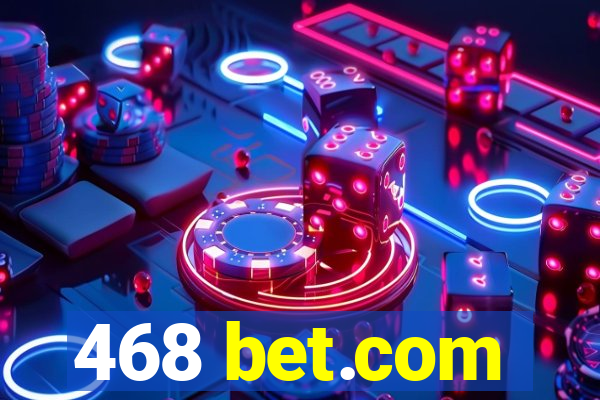 468 bet.com